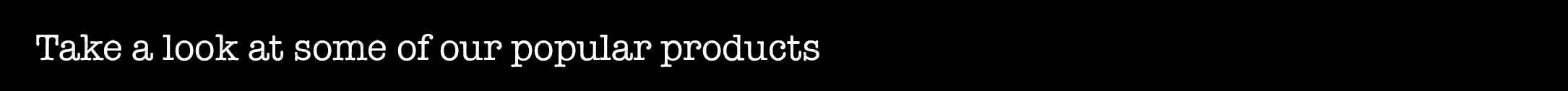 Popular Products